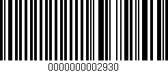 Código de barras (EAN, GTIN, SKU, ISBN): '0000000002930'