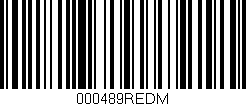 Código de barras (EAN, GTIN, SKU, ISBN): '000489REDM'