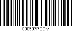 Código de barras (EAN, GTIN, SKU, ISBN): '000537REDM'