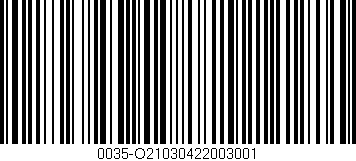 Código de barras (EAN, GTIN, SKU, ISBN): '0035-O21030422003001'