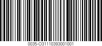 Código de barras (EAN, GTIN, SKU, ISBN): '0035-O31110393001001'