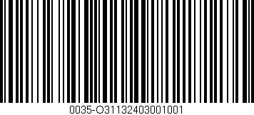 Código de barras (EAN, GTIN, SKU, ISBN): '0035-O31132403001001'