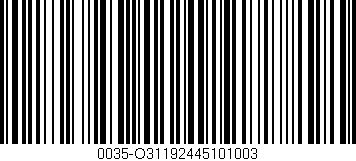 Código de barras (EAN, GTIN, SKU, ISBN): '0035-O31192445101003'