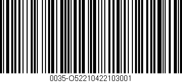 Código de barras (EAN, GTIN, SKU, ISBN): '0035-O52210422103001'