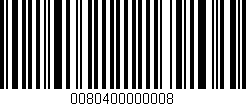 Código de barras (EAN, GTIN, SKU, ISBN): '0080400000008'