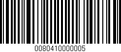 Código de barras (EAN, GTIN, SKU, ISBN): '0080410000005'