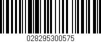 Código de barras (EAN, GTIN, SKU, ISBN): '028295300575'