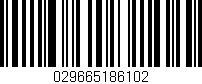 Código de barras (EAN, GTIN, SKU, ISBN): '029665186102'
