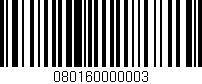 Código de barras (EAN, GTIN, SKU, ISBN): '080160000003'