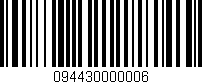 Código de barras (EAN, GTIN, SKU, ISBN): '094430000006'
