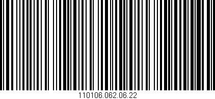 Código de barras (EAN, GTIN, SKU, ISBN): '110106.062.06.22'