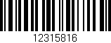 Código de barras (EAN, GTIN, SKU, ISBN): '12315816'
