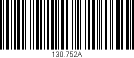 Código de barras (EAN, GTIN, SKU, ISBN): '130.752A'