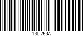 Código de barras (EAN, GTIN, SKU, ISBN): '130.753A'