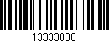 Código de barras (EAN, GTIN, SKU, ISBN): '13333000'