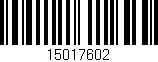 Código de barras (EAN, GTIN, SKU, ISBN): '15017602'