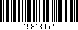 Código de barras (EAN, GTIN, SKU, ISBN): '15813952'