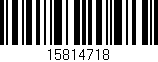 Código de barras (EAN, GTIN, SKU, ISBN): '15814718'