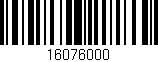 Código de barras (EAN, GTIN, SKU, ISBN): '16076000'