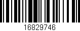 Código de barras (EAN, GTIN, SKU, ISBN): '16829746'
