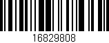 Código de barras (EAN, GTIN, SKU, ISBN): '16829808'