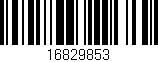 Código de barras (EAN, GTIN, SKU, ISBN): '16829853'