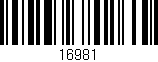 Código de barras (EAN, GTIN, SKU, ISBN): '16981'