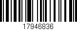 Código de barras (EAN, GTIN, SKU, ISBN): '17946836'