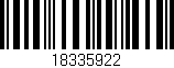 Código de barras (EAN, GTIN, SKU, ISBN): '18335922'