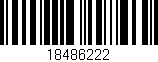 Código de barras (EAN, GTIN, SKU, ISBN): '18486222'