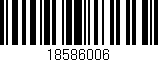 Código de barras (EAN, GTIN, SKU, ISBN): '18586006'