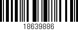 Código de barras (EAN, GTIN, SKU, ISBN): '18639886'