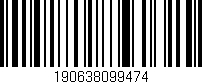 Código de barras (EAN, GTIN, SKU, ISBN): '190638099474'