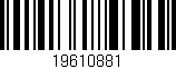 Código de barras (EAN, GTIN, SKU, ISBN): '19610881'