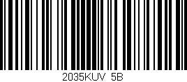 Código de barras (EAN, GTIN, SKU, ISBN): '2035KUV/5B'