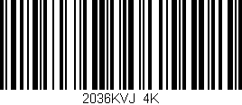 Código de barras (EAN, GTIN, SKU, ISBN): '2036KVJ/4K'