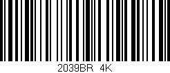 Código de barras (EAN, GTIN, SKU, ISBN): '2039BR/4K'