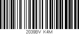 Código de barras (EAN, GTIN, SKU, ISBN): '2039BV/K4M'