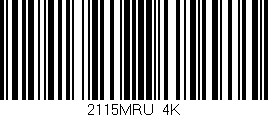 Código de barras (EAN, GTIN, SKU, ISBN): '2115MRU/4K'