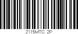 Código de barras (EAN, GTIN, SKU, ISBN): '2115MTC/2P'