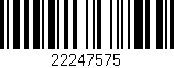 Código de barras (EAN, GTIN, SKU, ISBN): '22247575'