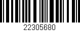 Código de barras (EAN, GTIN, SKU, ISBN): '22305680'