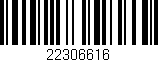 Código de barras (EAN, GTIN, SKU, ISBN): '22306616'