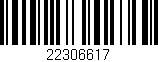 Código de barras (EAN, GTIN, SKU, ISBN): '22306617'