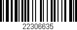 Código de barras (EAN, GTIN, SKU, ISBN): '22306635'