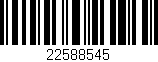 Código de barras (EAN, GTIN, SKU, ISBN): '22588545'