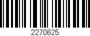 Código de barras (EAN, GTIN, SKU, ISBN): '2270625'