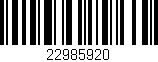 Código de barras (EAN, GTIN, SKU, ISBN): '22985920'