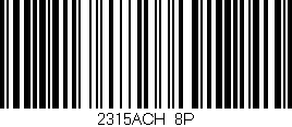 Código de barras (EAN, GTIN, SKU, ISBN): '2315ACH/8P'