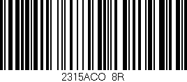 Código de barras (EAN, GTIN, SKU, ISBN): '2315ACO/8R'